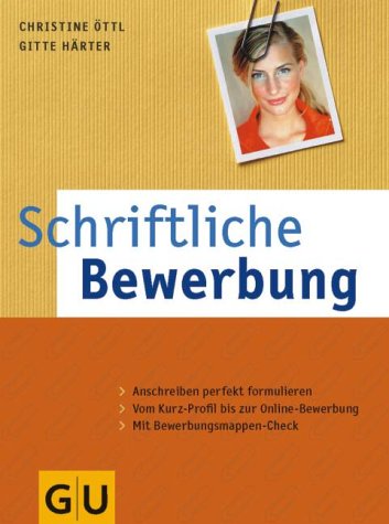 - Schriftliche Bewerbung: Mit Profil zum Erfolg. Anschreiben perfekt formuliert. Vom Kurz-Profil bis zur Online-Bewerbung. Mit Bewerbungsmappen-Check