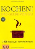  - Backen! Das Goldene von GU: Rezepte zum Glänzen und Genießen (Die GU Grundkochbücher)