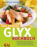  - Glyx - schnelle Rezepte (Diät & Gesundheit)