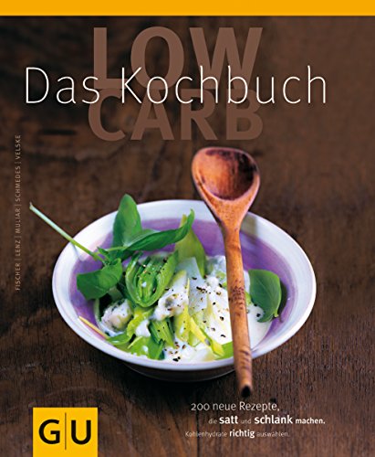 -- - Low Carb - das Kochbuch (GU Diät&Gesundheit)