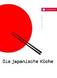  - Harumis japanische Küche: Klassisch - einfallsreich - einfach zuzubereiten
