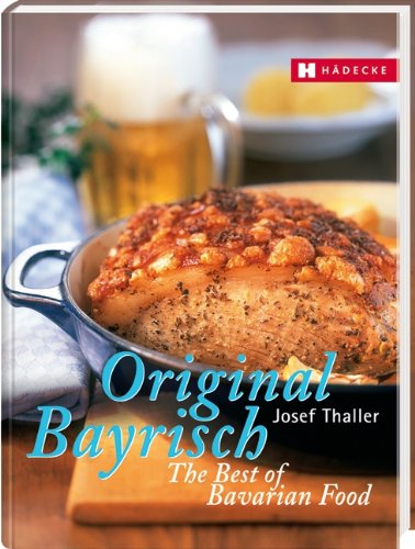 - Original Bayrisch - The Best of Bavarian Food
