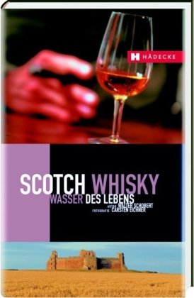 - Scotch Whisky: Wasser des Lebens
