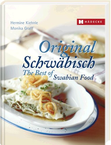 - Original Schwäbisch - The Best of Swabian Food