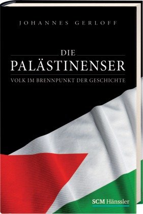  - Die Palästinenser: Volk im Brennpunkt der Geschichte