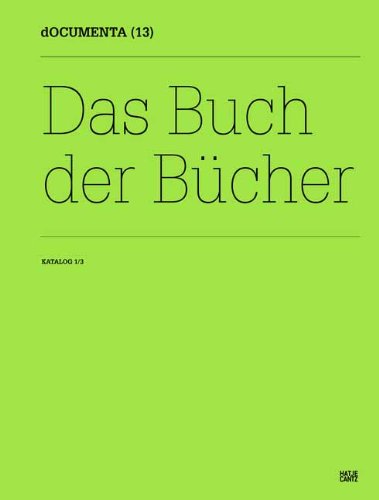  - dOCUMENTA (13)Katalog I/3: Das Buch der Bücher