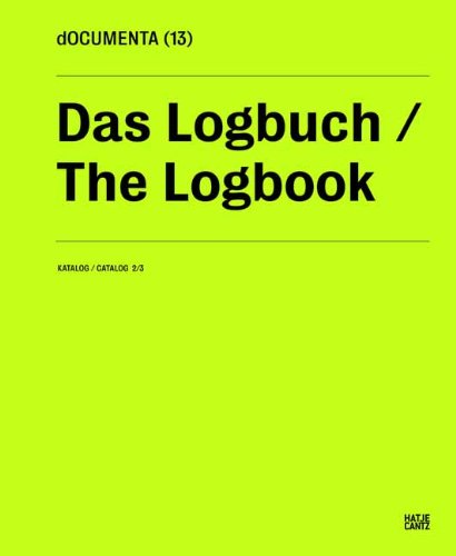 - dOCUMENTA (13)Katalog 2/3: Das Logbuch: Katalog II/3