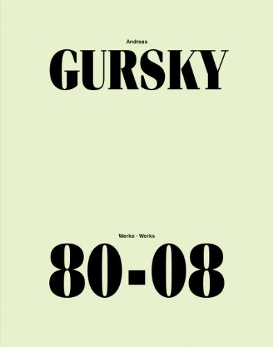 - Andreas Gursky: Werke 80-08