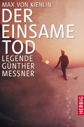 - Der einsame Tod: Legende Günther Messner