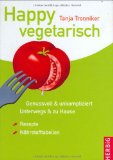  - Vegetarisch leben - Die Vorteile einer fleischlosen Ernährung