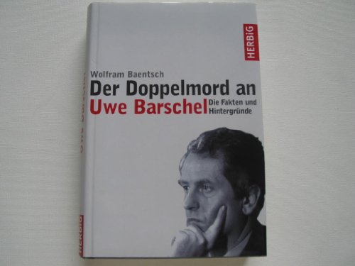 - Der Doppelmord an Uwe Barschel Die Fakten und Hintergründe
