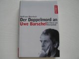  - Ein Mord, der keiner sein durfte: Der Fall Uwe Barschel und die Grenzen des Rechtsstaates