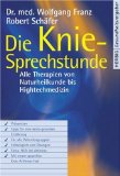  - Knie-Arthrose: Vorbeugung - Behandlung - Heilung