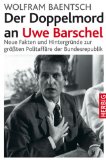Wille, Heinrich - Ein Mord, der keiner sein durfte: Der Fall Uwe Barschel und die Grenzen des Rechtsstaates