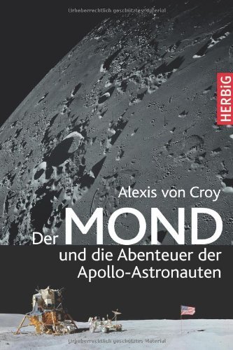 - Der Mond und die Abenteuer der Apollo-Astronauten