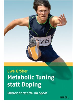  - Metabolic Tuning statt Doping: Mikronährstoffe im Sport