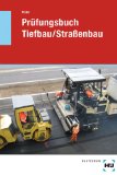  - Straßen- und Tiefbau: Mit lernfeldorientierten Projekten