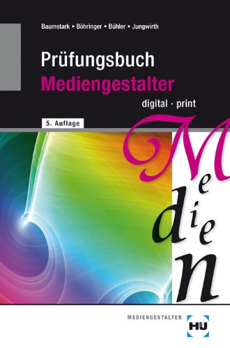 - Prüfungsbuch Mediengestalter - digital / print