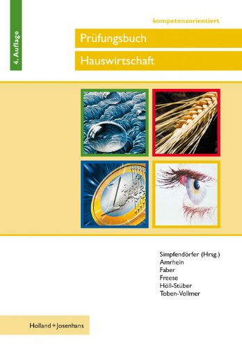  - Prüfungsbuch Hauswirtschaft, handlungsorientiert: Fragen und Antworten für die Vorbereitung auf die Abschlussprüfung