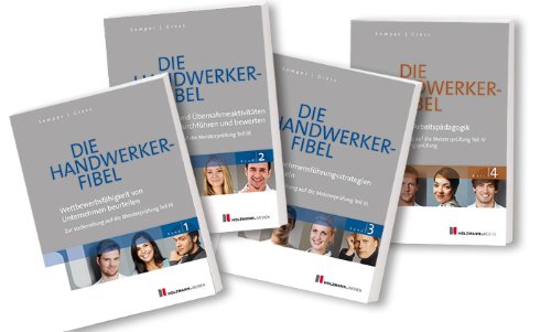 - Die Handwerker-Fibel Band 1 - 4: Zur Vorbereitung auf die Meisterprüfung Teil III/IV / Ausbildereignungsprüfung