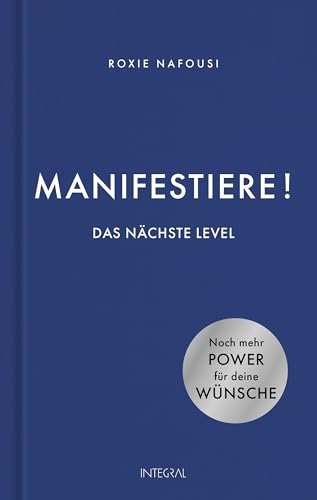 Nafousi, Roxie, Zürn, Sabine - Manifestiere! Das nächste Level: Noch mehr Power für deine Wünsche