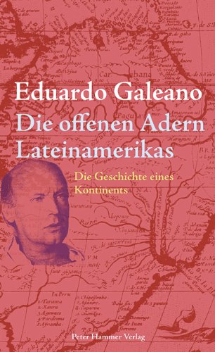 - Die offenen Adern Lateinamerikas: Neuausgabe