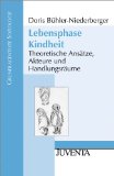  - Ordnungen der Kindheit: Problemstellungen und Perspektiven der Kindheitsforschung (Kindheiten)