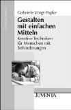  - Von der Dose bis zur Arbeitsmappe: Ideen und Anregungen für strukturierte Beschäftigungen in Anlehnung an den TEACCH-Ansatz