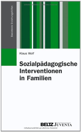  - Sozialpädagogische Interventionen in Familien (Basistexte Erziehungshilfen)