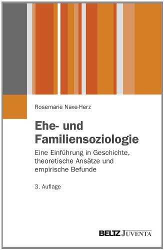 - Ehe- und Familiensoziologie: Eine Einführung in Geschichte, theoretische Ansätze und empirische Befunde