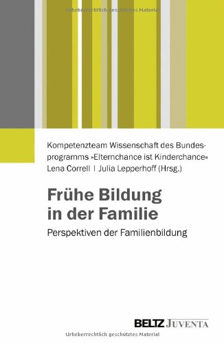  - Frühe Bildung in der Familie: Perspektiven der Familienbildung