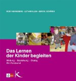  - Rettet die Neugier!: Gegen die Akademisierung der Kindheit