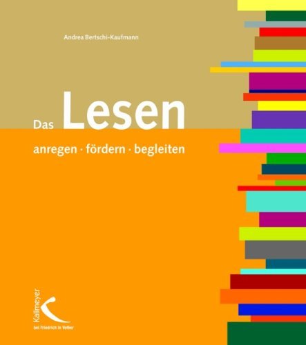 - Das Lesen anregen, fördern, begleiten