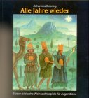 Doering, Johannes - Alle Jahre wieder. Sieben biblische Weihnachtsspiele mit Jugendlichen