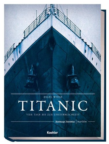 - Titanic: Vier Tage bis zur Unsterblichkeit