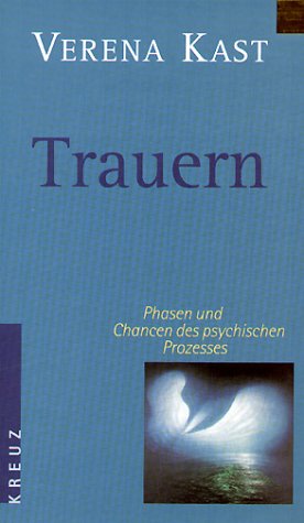  - Trauern: Phasen und Chancen des psychischen Prozesses