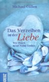  - Ich will dir trauen. Aber wie?: So finden Liebende zu neuem Vertrauen