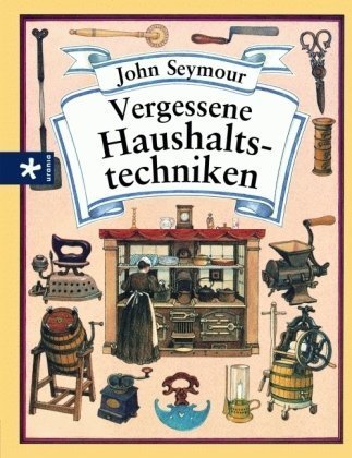 - Vergessene Haushaltstechniken