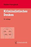  - Der rote Faden: Grundsätze der Kriminalpraxis (Grundlagen der Kriminalistik, Band 32)