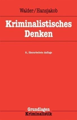 - Kriminalistisches Denken (Grundlagen der Kriminalistik)