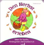  - Mit Kindern Erntedank feiern: Ideen für Familie, Kindergarten und Grundschule