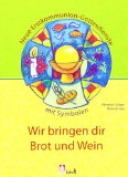  - Kommt und seht: Weg-Gottesdienste zur Erstkommunion