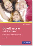  - Psychologie des Kinderspiels: Von den frühesten Spielen bis zum Computerspiel
