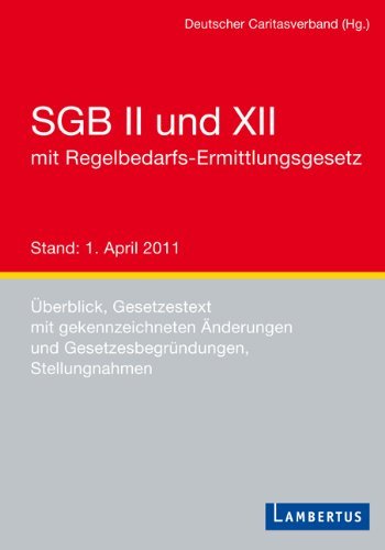 - SGB II und XII: Regelbedarfsermittlungsgesetz - Überblick, Gesetzestexte mit gekennzeichneten Änderungen und Gesetzesbegründungen, Stellungnahmen