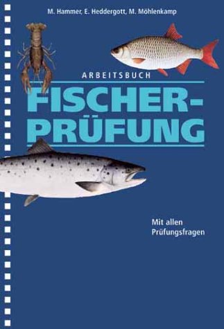  - Arbeitsbuch Fischerprüfung: Mit allen Prüfungsfragen