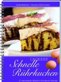  - Leckere Torten-Träume Band 2: 42 weitere tolle Torten-Rezepte für jeden Anlass.