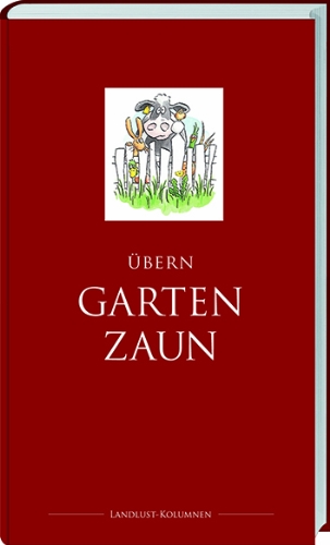  - Übern Gartenzaun