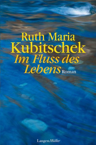  - Im Fluss des Lebens: Roman