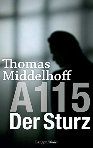  - A115 - Der Sturz: Die Autobiografie von Thomas Middelhoff