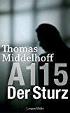 Middelhoff, Thomas - Schuldig.: Vom Scheitern und Wiederaufstehen